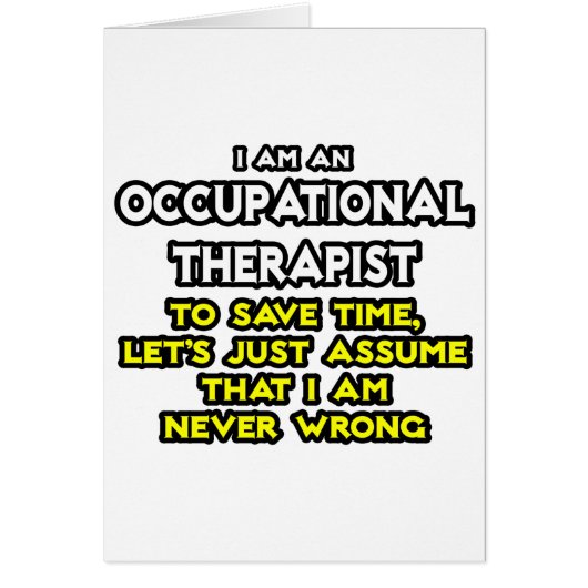 Occ Therapist...Assume I Am Never Wrong Cards (Front)