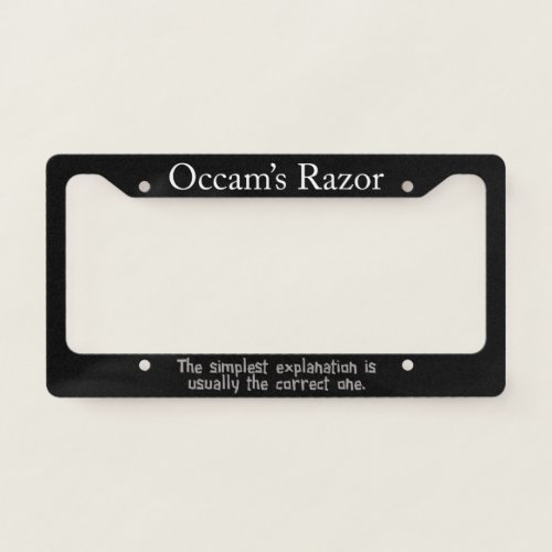 Occams Razor Scientific Principle Geek License Plate Frame
