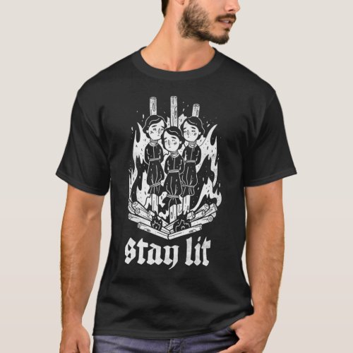 Occult Stay Lit Satan Devil Hell Unholy Gothic Wit T_Shirt