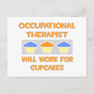 Occup Therapist ... Will Work For Cupcakes Postcard