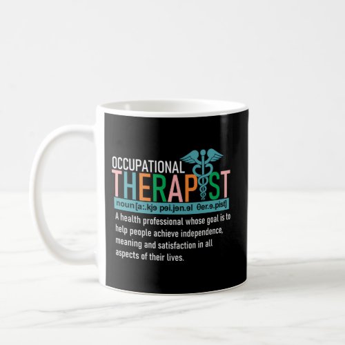 Occupational Therapist Definition Ot For Coffee Mug