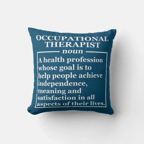 Occupational Therapist Definition OT Occupational Throw Pillow