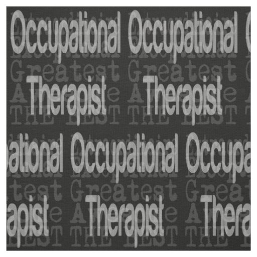 Occupational Therapist Extraordinaire Fabric