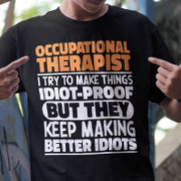 Occupational Therapist I Try To Make Things Funny