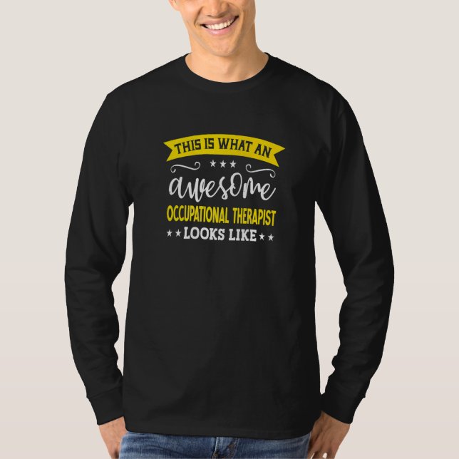 Occupational Therapist Job Title Occupational Ther T-Shirt (Front)