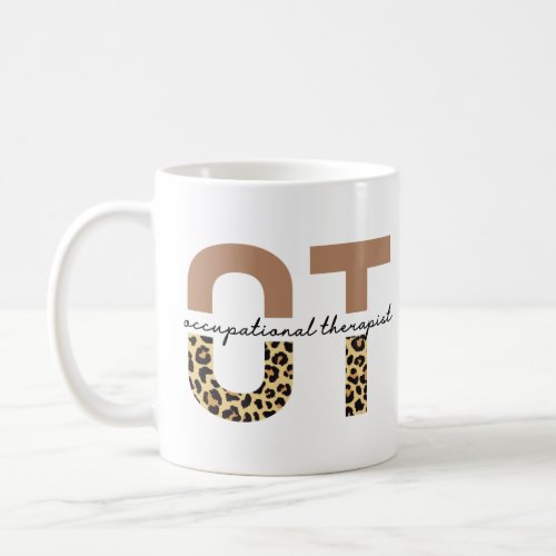 Occupational therapist OT cheetah gifts Coffee Mug
