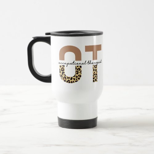 Occupational therapist OT cheetah gifts Travel Mug