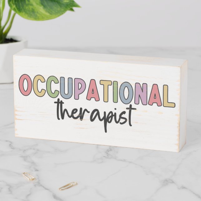 Occupational Therapist OT Gifts Wooden Box Sign (In Situ Horizontal)