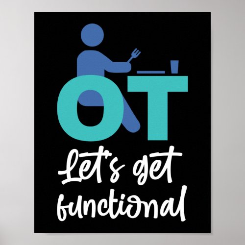 Occupational Therapist Ot LetS Get Functional Poster