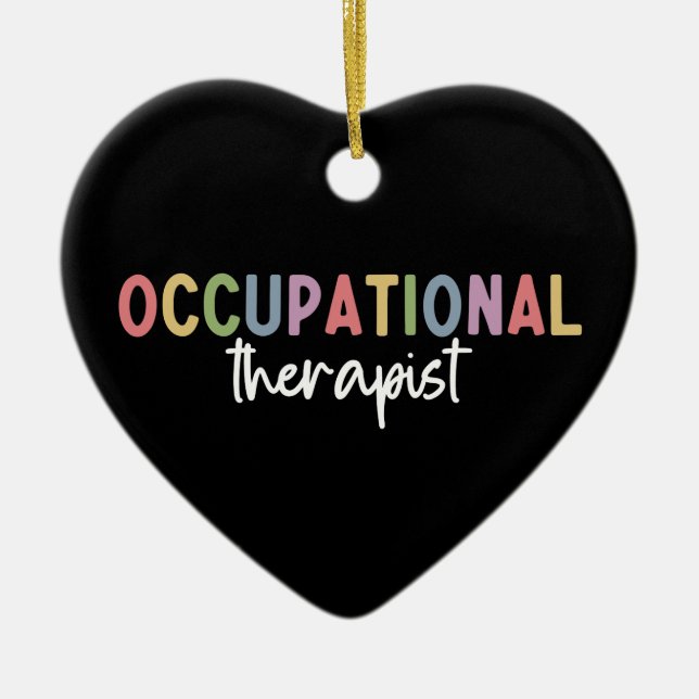 Occupational Therapist OT Occupational Therapy Ceramic Ornament (Front)