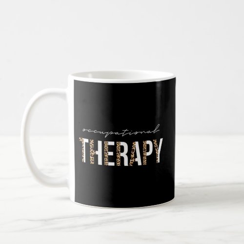 Occupational Therapist Ot Occupational Therapy Coffee Mug