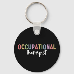 Occupational Therapist OT Occupational Therapy Keychain