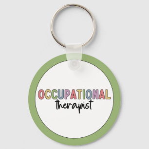Occupational Therapist OT Occupational Therapy Keychain