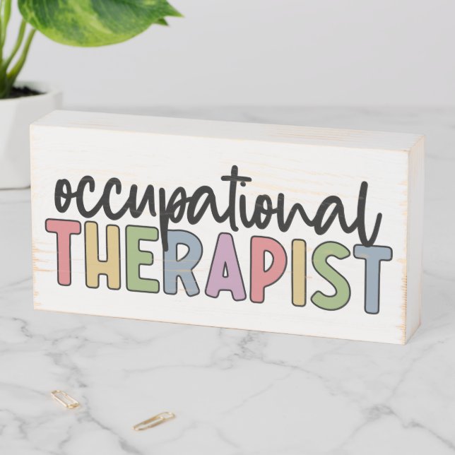 Occupational Therapist OT Occupational Therapy Wooden Box Sign (In Situ Horizontal)