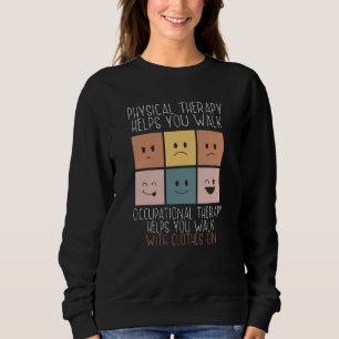 Occupational Therapist OT Squad Healthcare Profess Sweatshirt