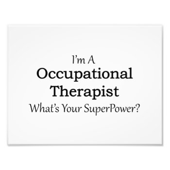 Occupational Therapist Photo Print by medical_gifts at Zazzle
