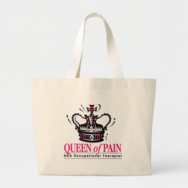 Occupational Therapist - Queen of Pain Large Tote Bag (Front)