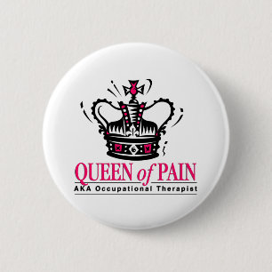 Occupational Therapist - Queen of Pain Pinback Button