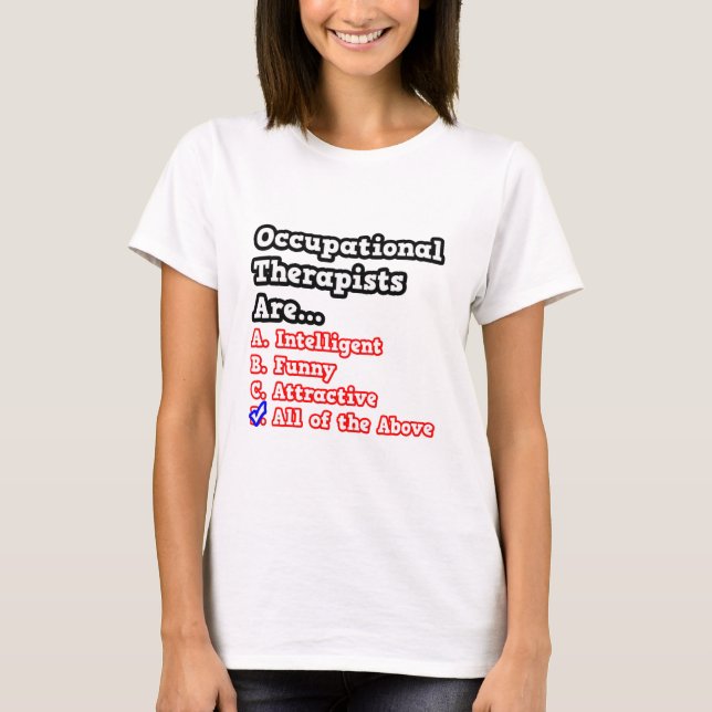 Occupational Therapist Quiz...Joke T-Shirt (Front)