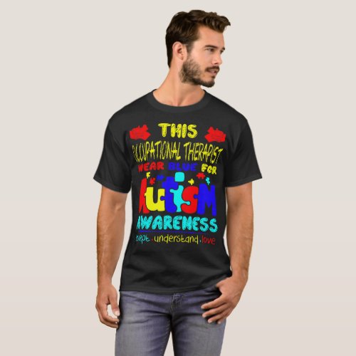 Occupational Therapist Wear Blue Autism Awareness T_Shirt