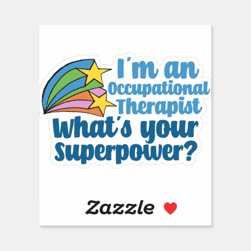 Occupational Therapist Whats Your Superpower Sticker