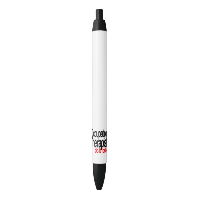 Occupational Therapists Do It Better Pen (Front Vertical)