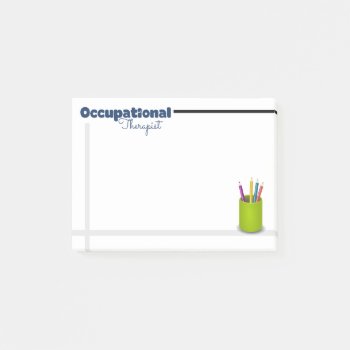 Occupational Therapist's Post-it Notes by schoolpsychdesigns at Zazzle