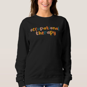 Occupational Therapy 7 Therapist Assistant Crew Bd Sweatshirt