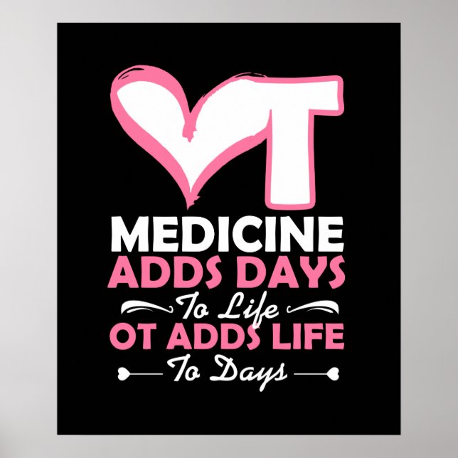 Occupational Therapy Adds Life To Days Poster (Front)