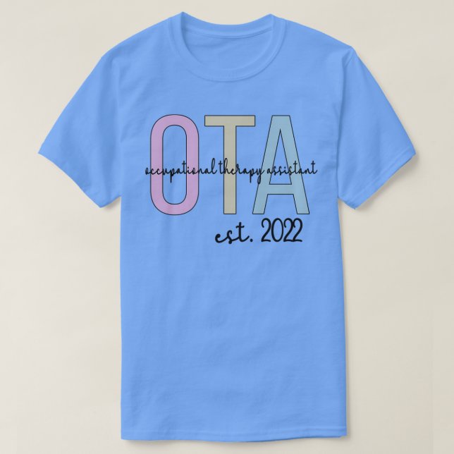 Occupational Therapy Assistant OTA Graduation 2022 T-Shirt (Design Front)