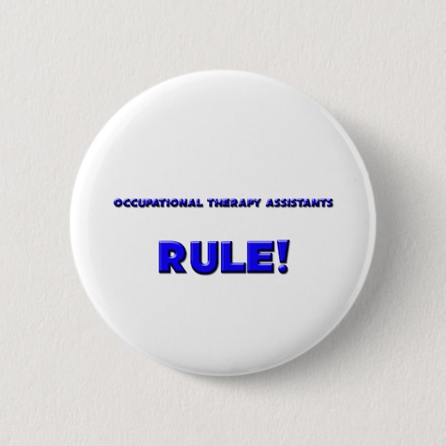 Occupational Therapy Assistants Rule! Pinback Button (Front)