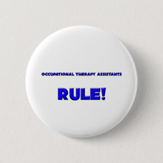 Occupational Therapy Assistants Rule! Pinback Button