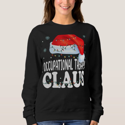 Occupational Therapy Claus Christmas Matching Cost Sweatshirt