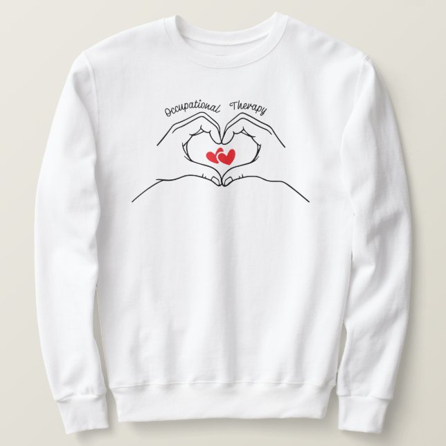 Occupational Therapy Cute Heart Sweatshirt (Design Front)