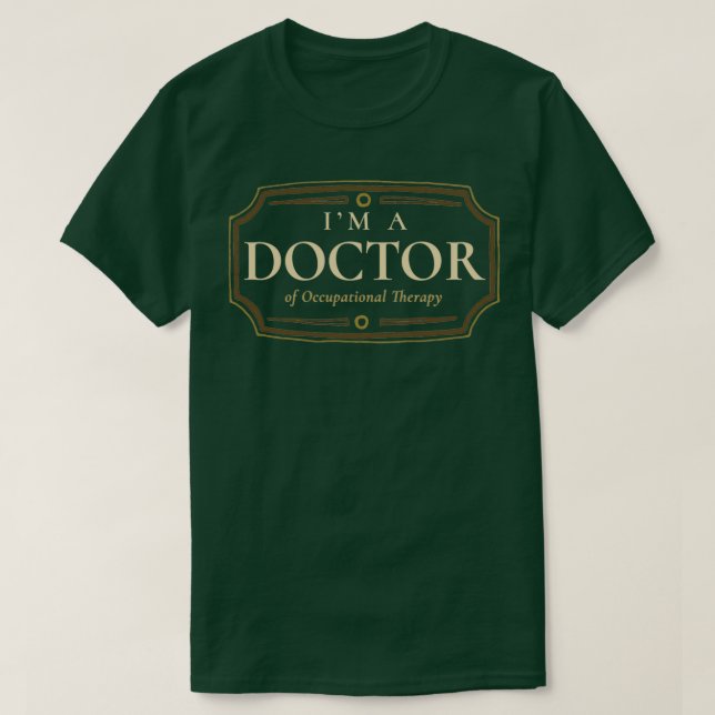 Occupational Therapy Doctorate Degree PhD Graduati T-Shirt (Design Front)