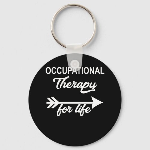 Occupational Therapy For Life Keychain