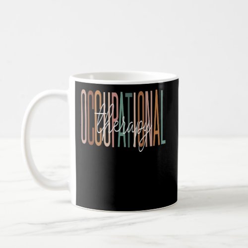Occupational Therapy For Ot Therapists Ot Therapis Coffee Mug