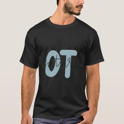 Occupational Therapy Future Therapist Assistant Cr T_Shirt