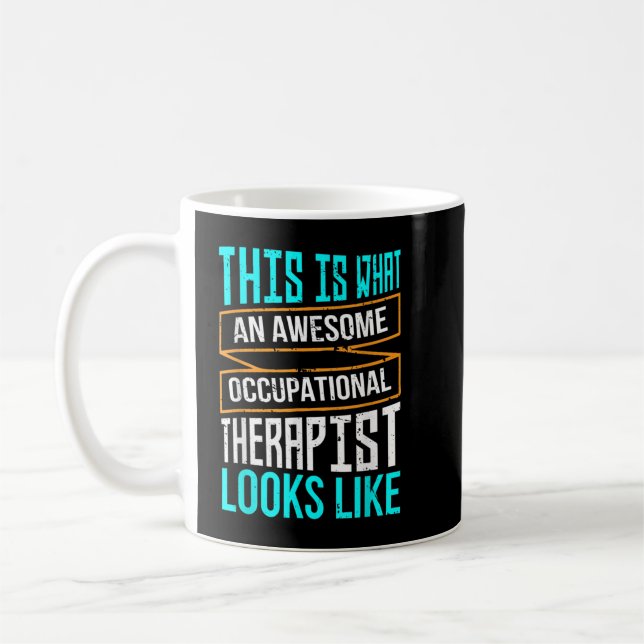 Occupational Therapy Gift for Men and Women Therap Coffee Mug (Left)