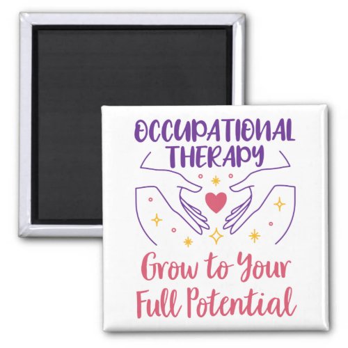 Occupational Therapy Grow to Your Full Potential Magnet