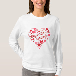 Occupational Therapy Heart Design – Cute OT Apprec T-Shirt