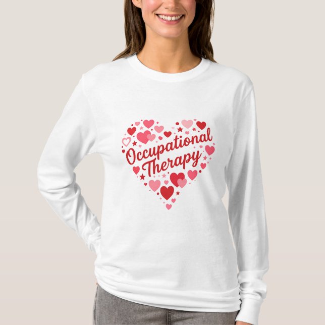 Occupational Therapy Heart Design – Cute OT Apprec T-Shirt (Front)