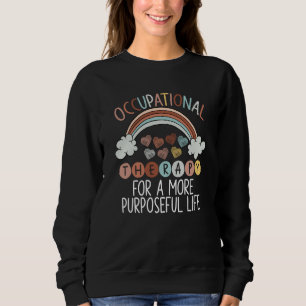 Occupational Therapy Job Profession Healthcare OT  Sweatshirt