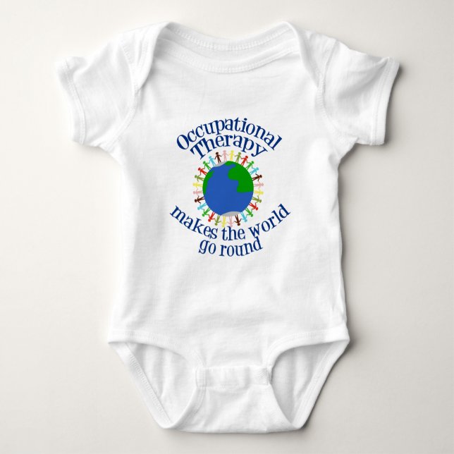Occupational Therapy Makes the World Go Round Baby Bodysuit (Front)