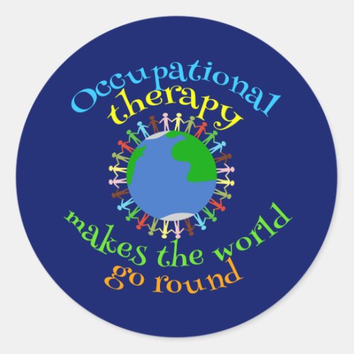 Occupational Therapy Makes the World Go Round Blue Classic Round Sticker