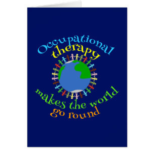 Occupational Therapy Makes the World Go Round Cards