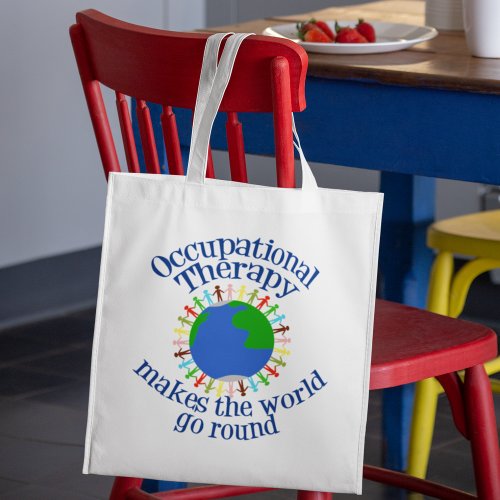 Occupational Therapy Makes the World Go Round Grocery Bag