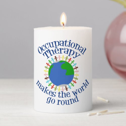 Occupational Therapy Makes the World Go Round Pillar Candle