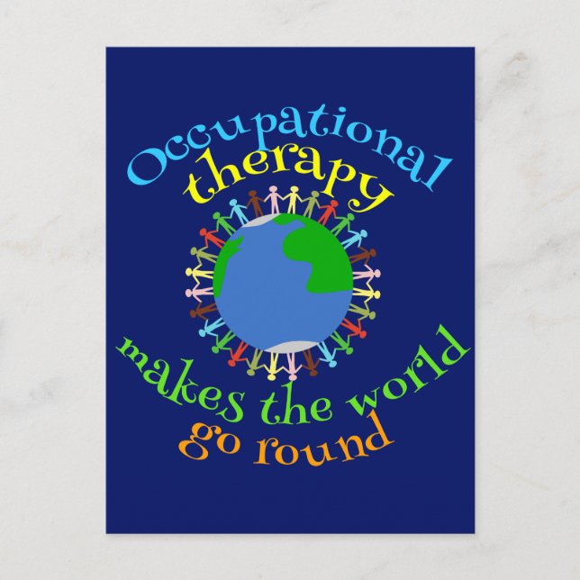 Occupational Therapy Makes the World Go Round Postcard (Front)