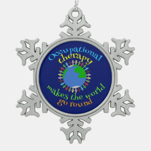 Occupational Therapy Makes the World Go Round Snowflake Pewter Christmas Ornament